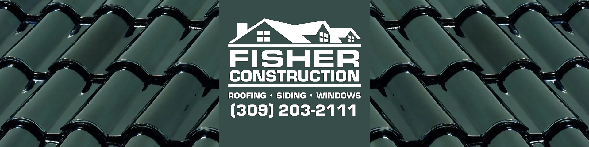 Fisher Construction banner featuring a sleek, dark-colored metal tile roof with a glossy finish. The company logo, depicting a house silhouette, is prominently displayed in the center along with the text 'Roofing • Siding • Windows' and contact number '(309) 203-2111' for professional home improvement services.